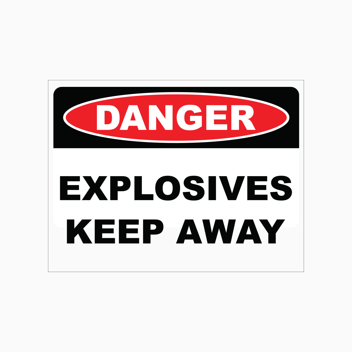 DANGER EXPLOSIVES KEEP AWAY SIGN - GET SIGNS