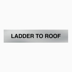 LADDER TO ROOF SIGN