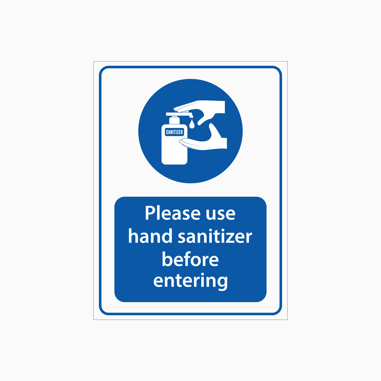 PLEASE HAND SANITISER BEFORE ENTERING SIGN