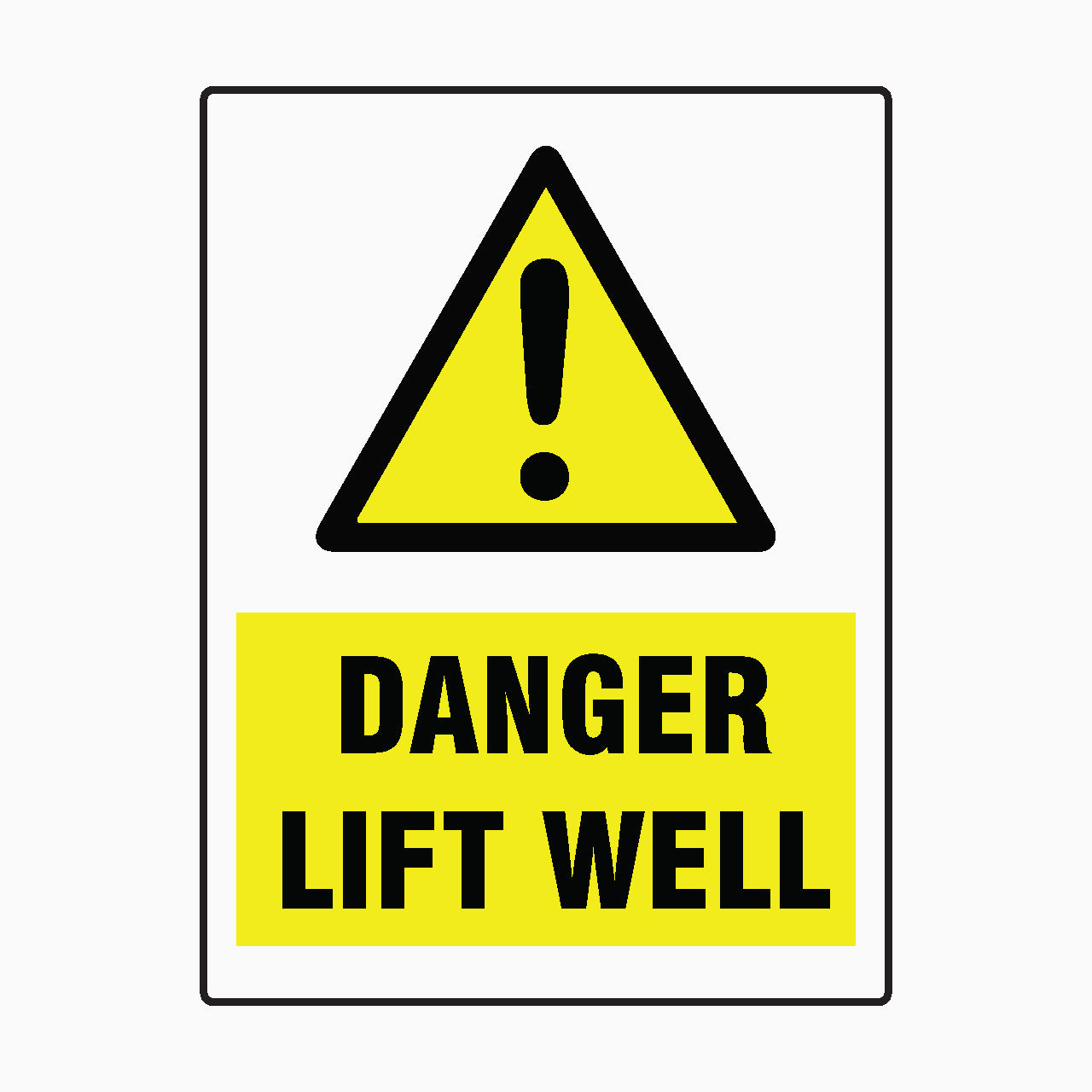 Danger LIFT WELL SIGN