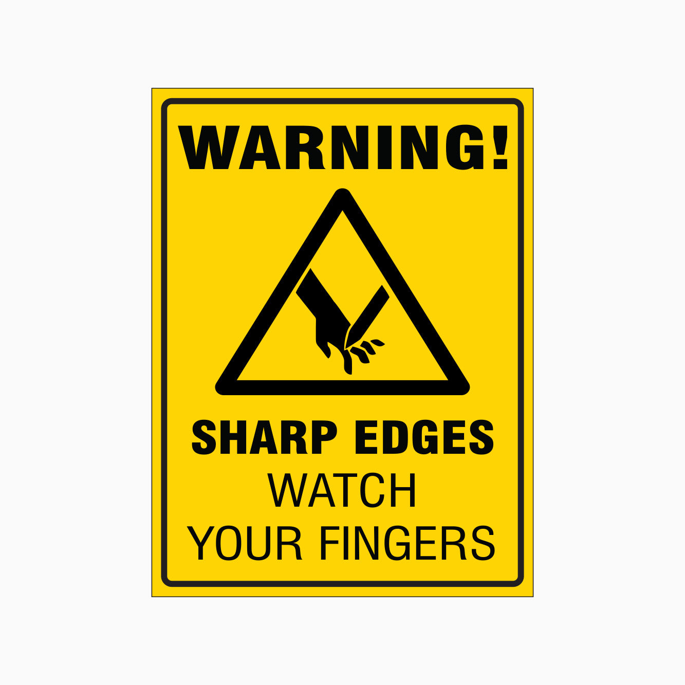 A yellow warning sign with black text and graphics indicating 'SHARP EDGES WATCH YOUR FINGERS' along with an image of a hand(s) touching a sharp object.