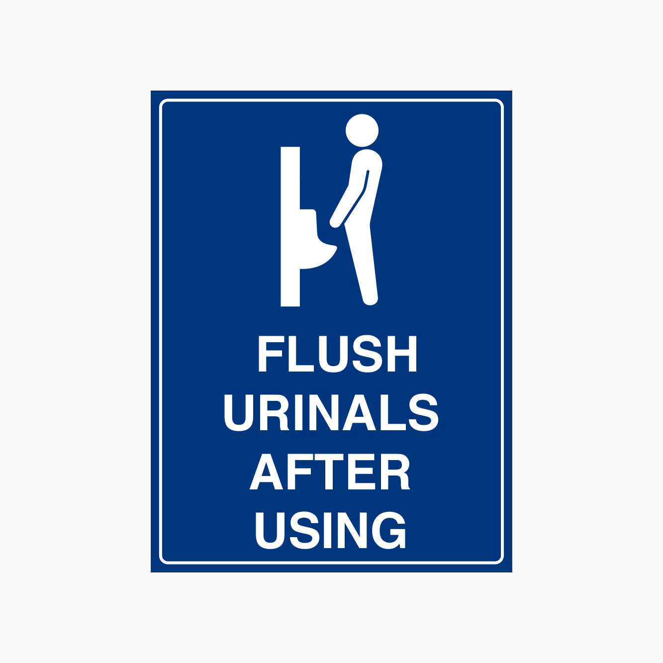 FLUSH URINALS AFTER USING SIGN