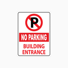 NO PARKING BUILDING ENTRANCE SIGN