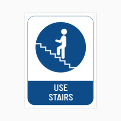 USE STAIRS SIGN