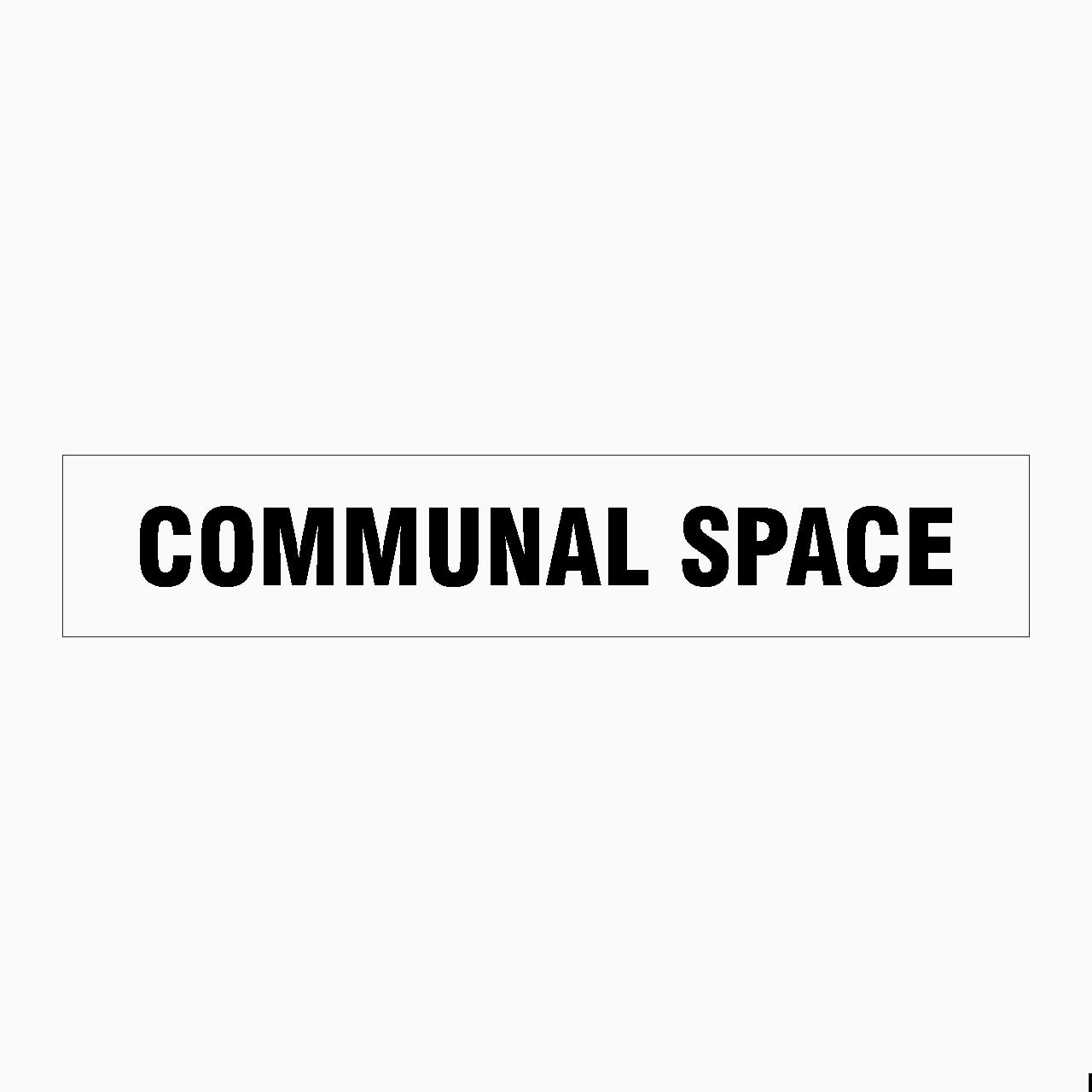 COMMUNAL SPACE SIGN