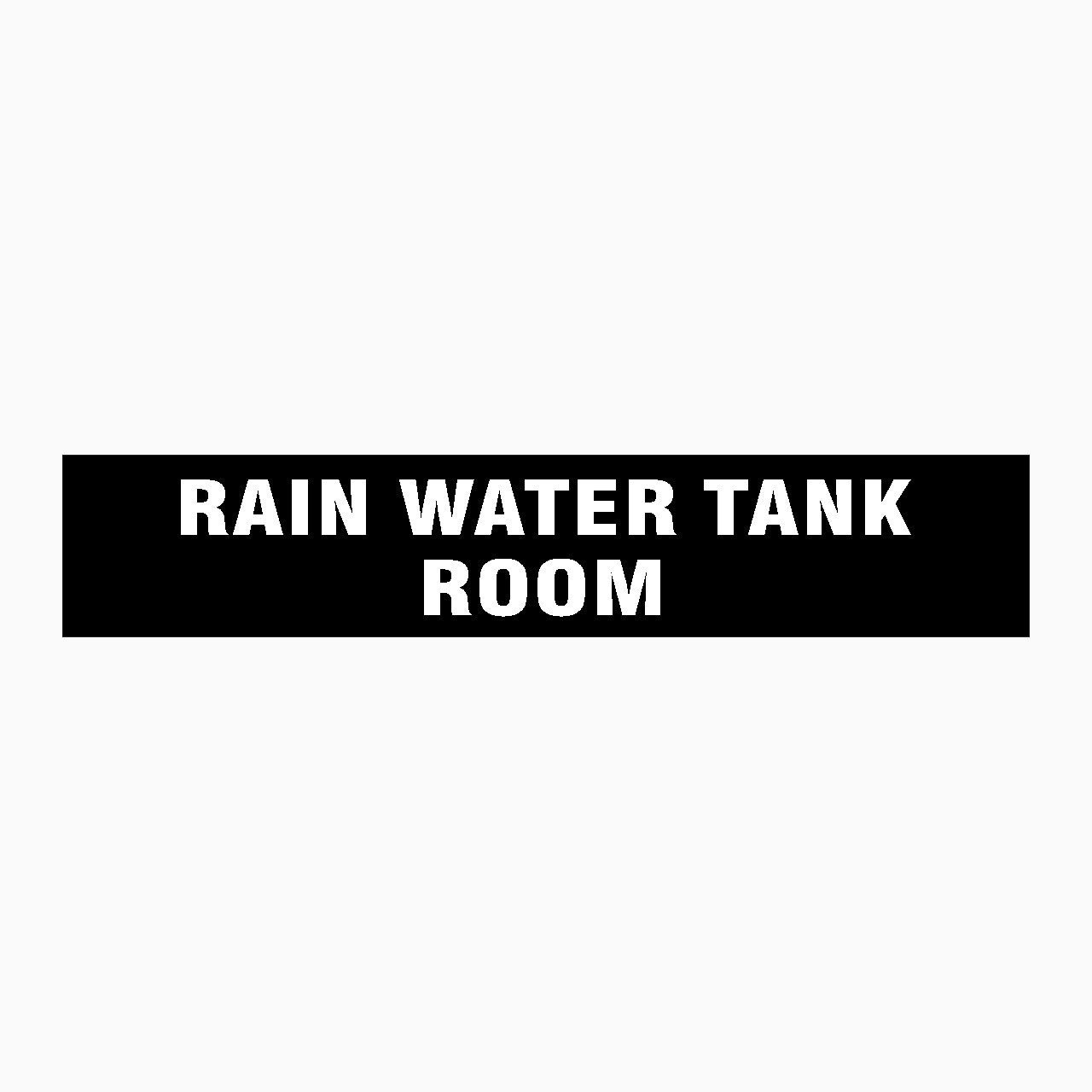 RAIN WATER TANK ROOM SIGN