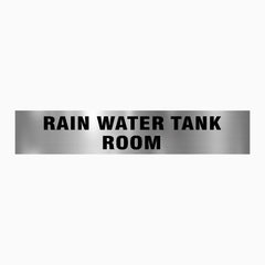 RAIN WATER TANK ROOM SIGN