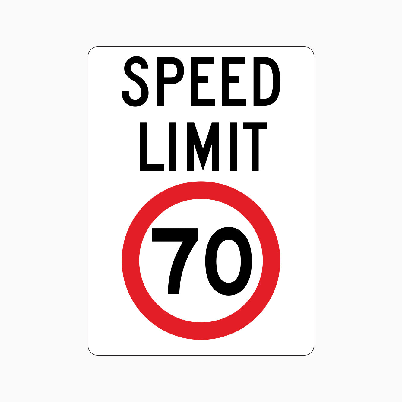 SPEED LIMIT 70km SIGN