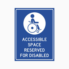 ACCESSIBLE SPACE RESERVED FOR DISABLED SIGN