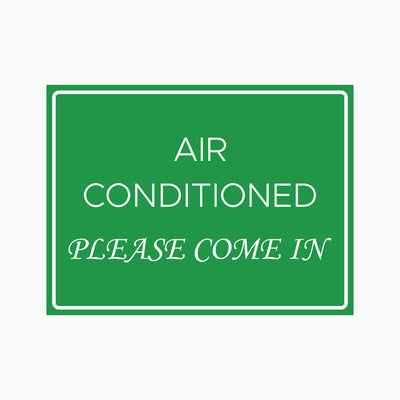 AIR - CONDITIONED PLEASE COME IN SIGN
