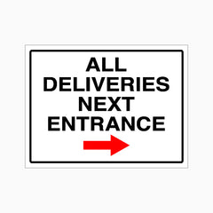ALL DELIVERIES NEXT ENTRANCE SIGN (RIGHT ARROW)