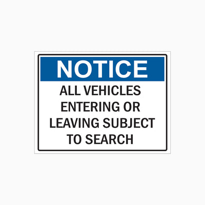 ALL VEHICLES ENTERING OR LEAVING SUBJECT TO SEARCH SIGN