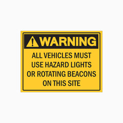 ALL VEHICLES MUST USE HAZARD LIGHTS SIGN