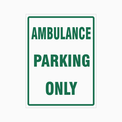AMBULANCE PARKING ONLY SIGN - GET SIGNS