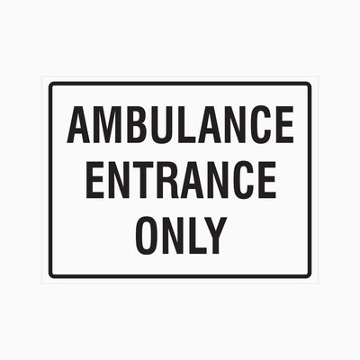 AMBULANCE ENTRANCE ONLY SIGN