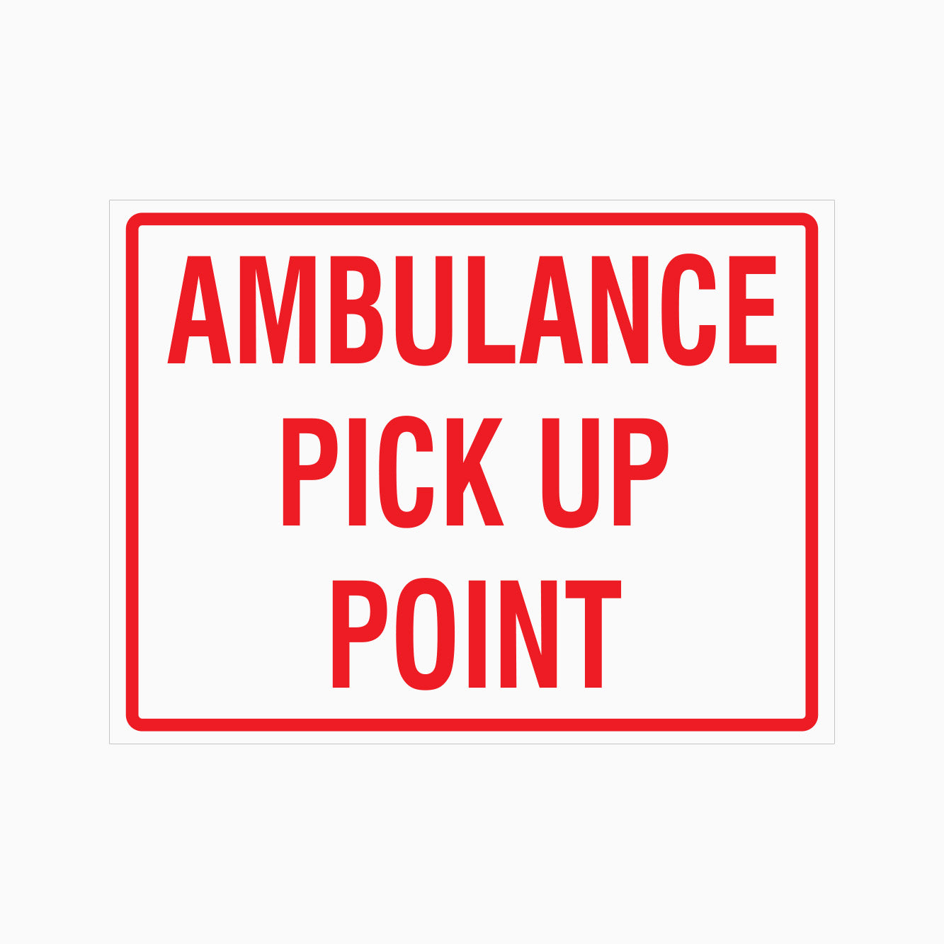 AMBULANCE PICK UP POINT SIGN