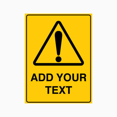 WARNING CAUTION SIGN - Add Your Text