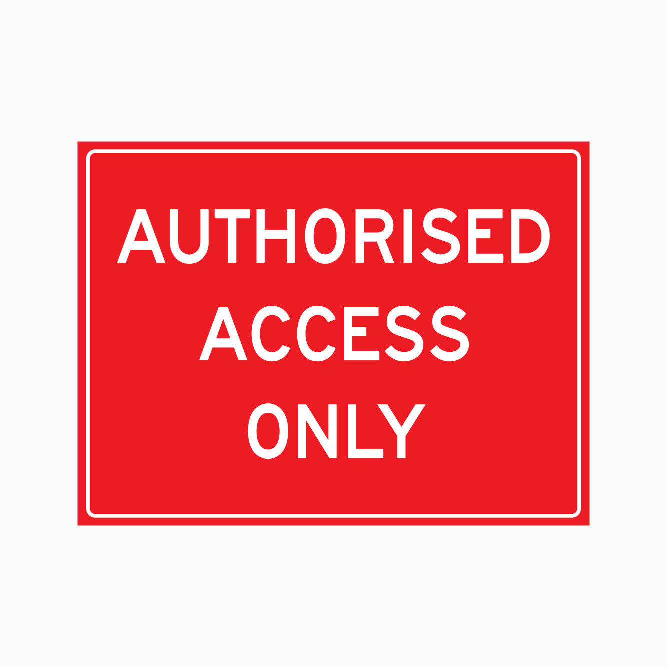 AUTHORISED ACCESS ONLY SIGN