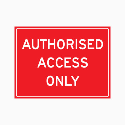 AUTHORISED ACCESS ONLY SIGN