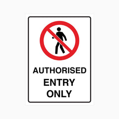 AUTHORISED ENTRY ONLY SIGN