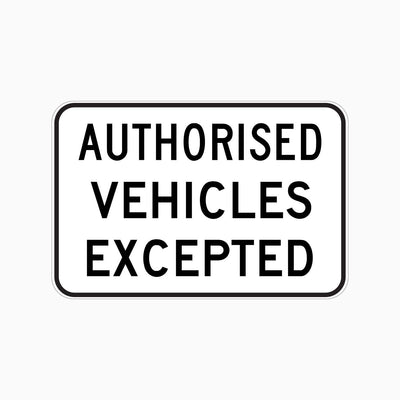 AUTHORISED VEHICLES EXCEPTED SIGN