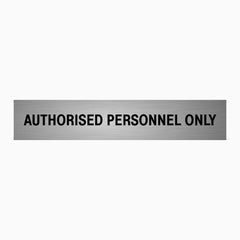 AUTHORISED PERSONNEL ONLY SIGN