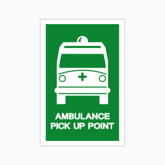 AMBULANCE PICK UP POINT SIGN