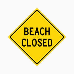 BEACH CLOSED SIGN