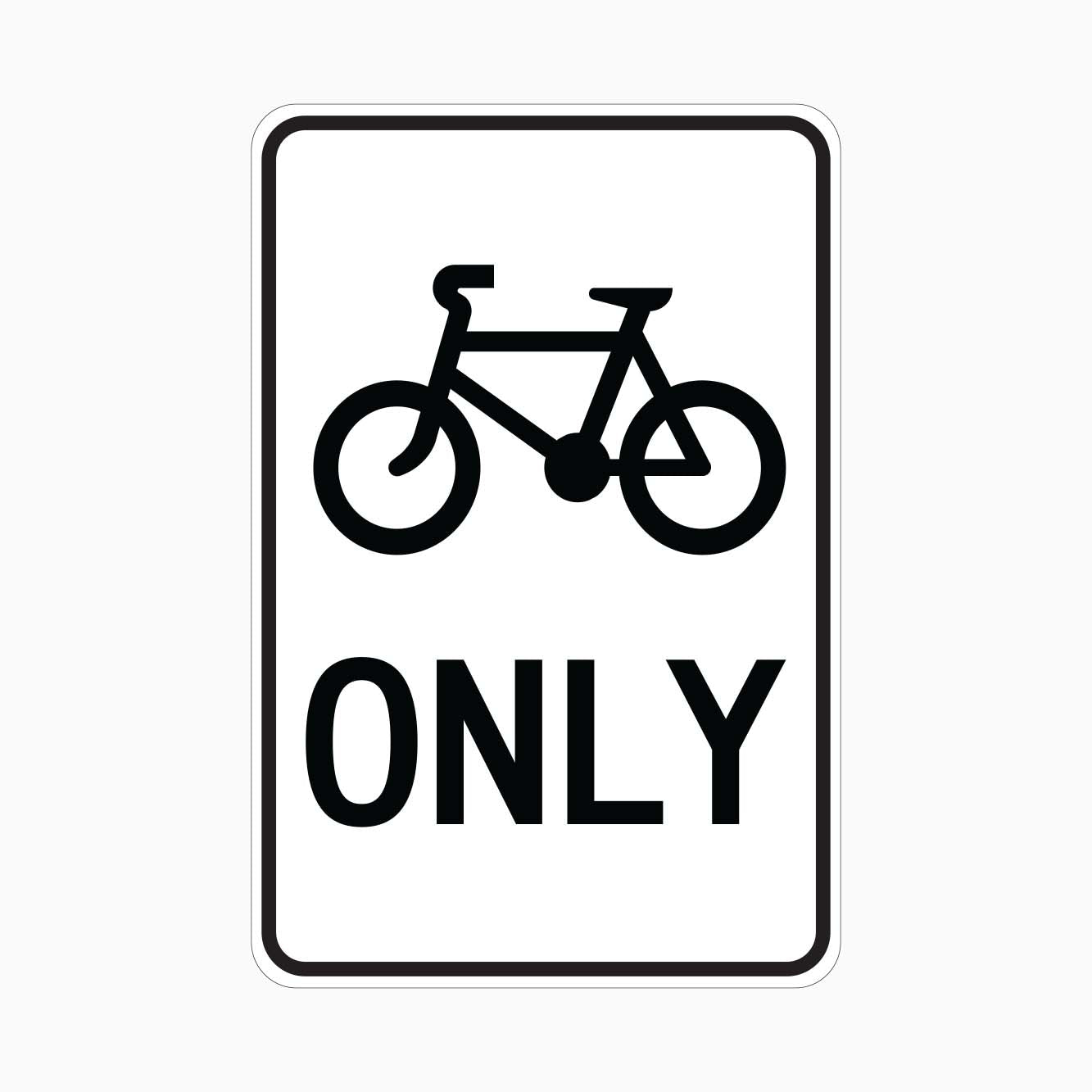 BICYCLE ONLY SIGN - GET SIGNS