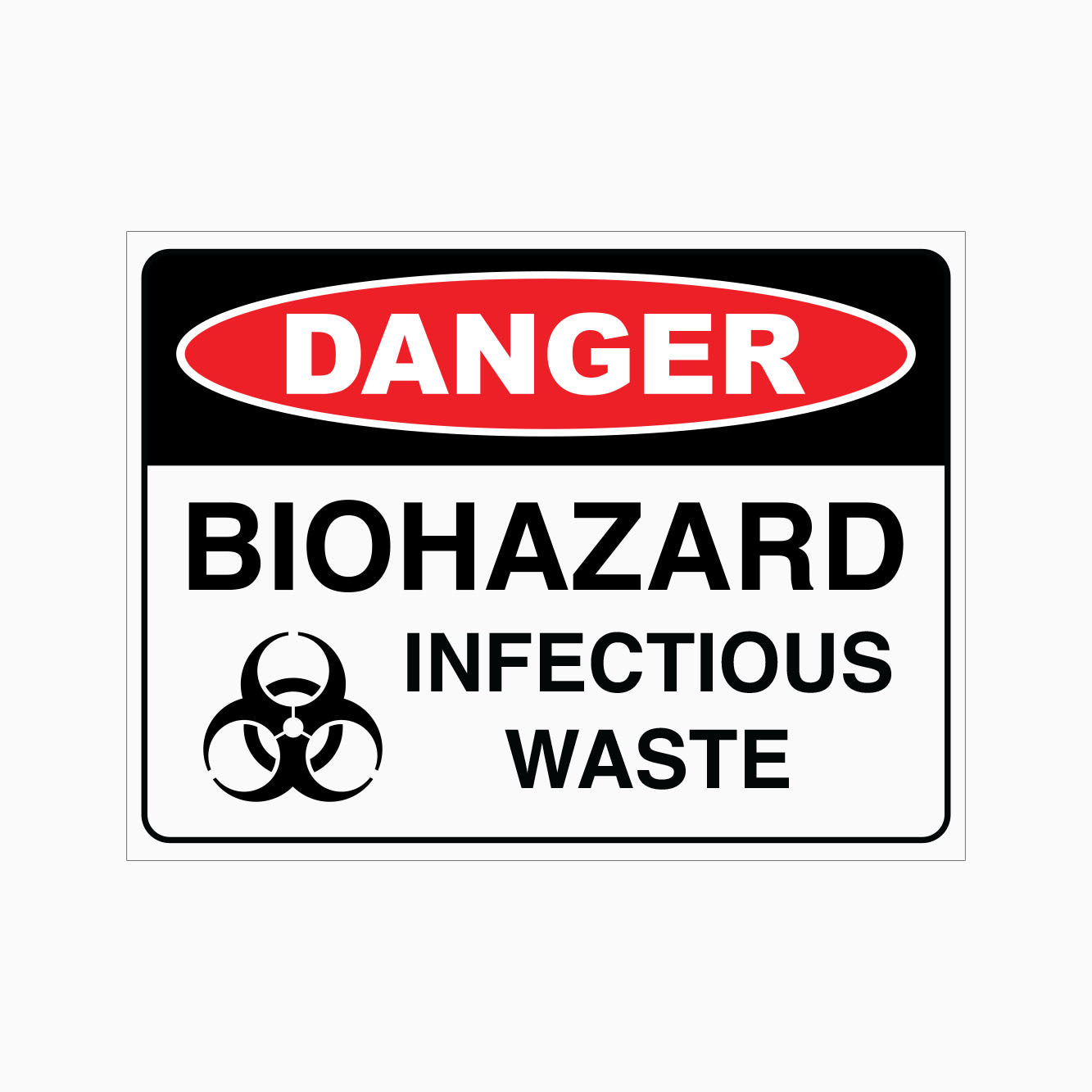 DANGER BIOHAZARD INFECTIOUS WASTE SIGN