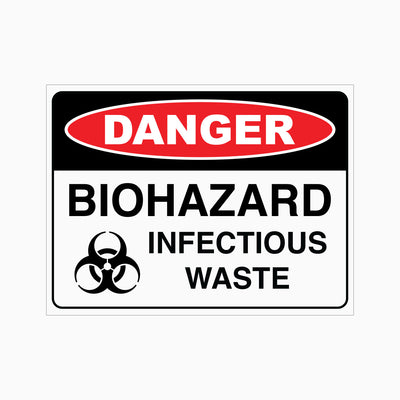 DANGER BIOHAZARD INFECTIOUS WASTE SIGN