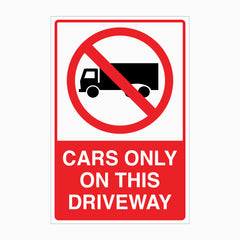 NO TRUCKS - CARS ONLY ON THIS DRIVEWAY SIGN