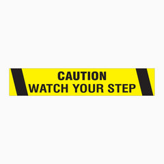 CAUTION WATCH YOUR STEP SIGN