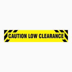 CAUTION LOW CLEARANCE SIGN