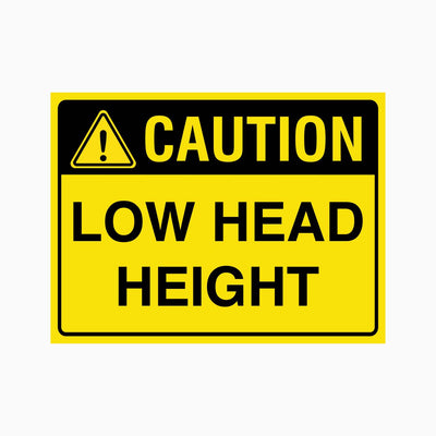 CAUTION LOW HEAD HEIGHT SIGN