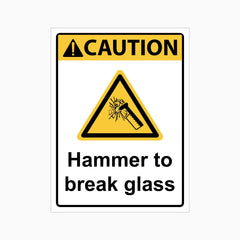 HAMMER TO BREAK GLASS SIGN