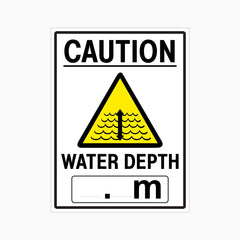 CAUTION WATER DEPTH SIGN  (YOUR METER)