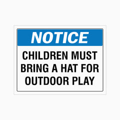 NOTICE CHILDREN MUST BRING A HAT FOR OUTDOOR PLAY SIGN