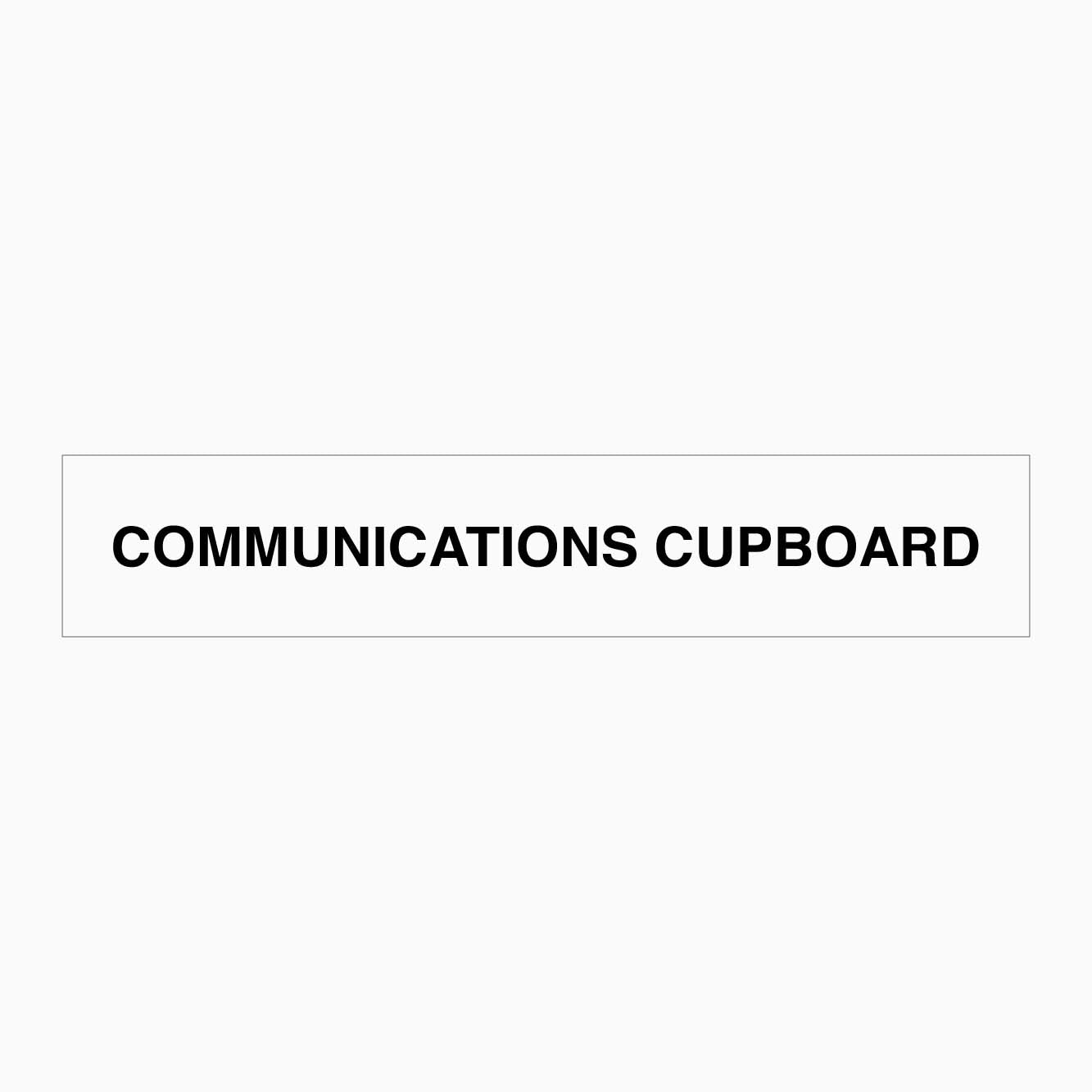 COMMUNICATIONS CUPBOARD SIGN - GET SIGNS