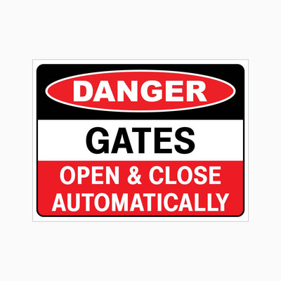 GATES OPEN & CLOSE AUTOMATICALLY SIGN