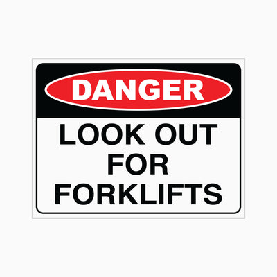 DANGER LOOK OUT FOR FORKLIFTS SIGN