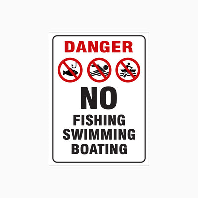 NO FISHING - NO SWIMMING - NO BOATING SIGN