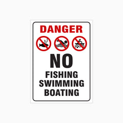 NO FISHING - NO SWIMMING - NO BOATING SIGN