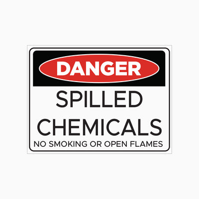 SPILLED CHEMICALS - NO SMOKING OR OPEN FLAMES SIGN