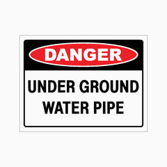 DANGER UNDER GROUND WATER PIPE SIGN