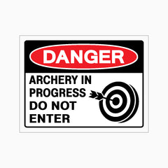 DANGER ARCHERY IN PROGRESS DO NOT ENTER SIGN