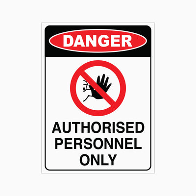 DANGER AUTHORISED PERSONNEL ONLY SIGN