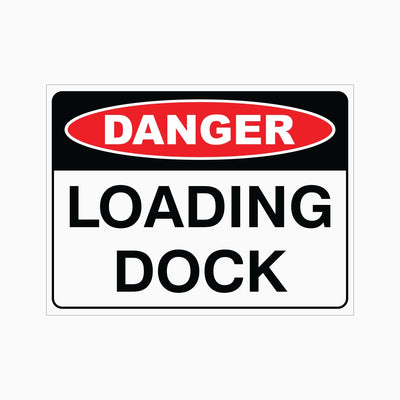 DANGER LOADING DOCK SIGN