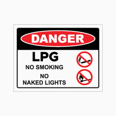 DANGER LPG NO SMOKING NO NAKED LIGHTS SIGN