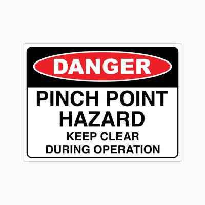 DANGER PINCH POINT HAZARD KEEP CLEAR DURING OPERATION SIGN